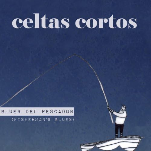 Celtas Cortos: Extemporáneo: el deseo de libertad en «El “blues” del pescador»